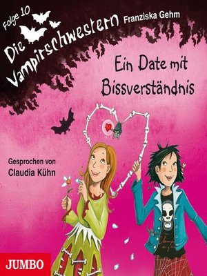 cover image of Die Vampirschwestern. Ein Date mit Bissverständnis [Band 10]